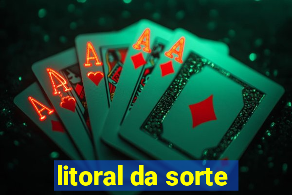 litoral da sorte